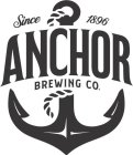 SINCE 1896 ANCHOR BREWING CO.