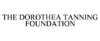 THE DOROTHEA TANNING FOUNDATION