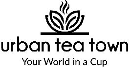 URBAN TEA TOWN YOUR WORLD IN A CUP