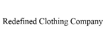 REDEFINED CLOTHING COMPANY