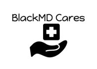 BLACKMD CARES