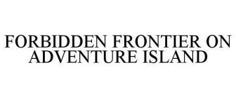 FORBIDDEN FRONTIER ON ADVENTURE ISLAND