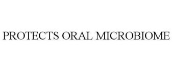 PROTECTS ORAL MICROBIOME