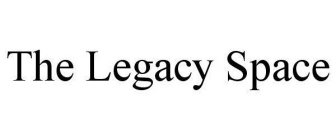 THE LEGACY SPACE