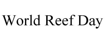 WORLD REEF DAY