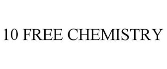 10 FREE CHEMISTRY