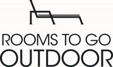 ROOMS TO GO OUTDOOR
