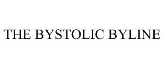 THE BYSTOLIC BYLINE