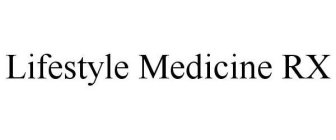 LIFESTYLE MEDICINE RX