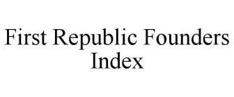 FIRST REPUBLIC FOUNDERS INDEX