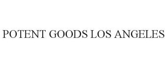 POTENT GOODS LOS ANGELES