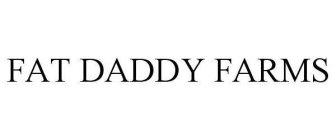 FAT DADDY FARMS