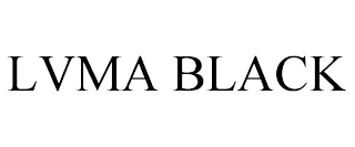 LVMA BLACK