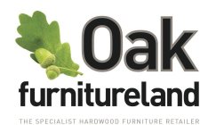 OAK FURNITURELAND THE SPECIALIST HARDWOOD FURNITURE RETAILER