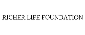 RICHER LIFE FOUNDATION