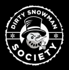DIRTY SNOWMAN SOCIETY
