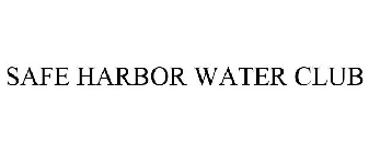 SAFE HARBOR WATER CLUB