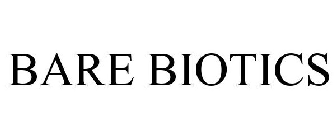 BARE BIOTICS