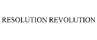 RESOLUTION REVOLUTION
