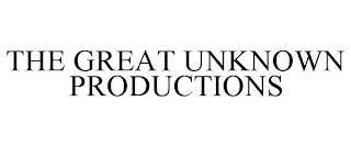 THE GREAT UNKNOWN PRODUCTIONS
