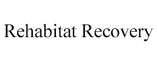 REHABITAT RECOVERY