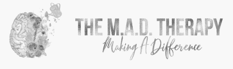 THE M.A.D. THERAPY MAKING A DIFFERENCE