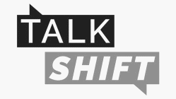TALK SHIFT