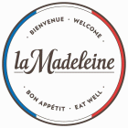 LA MADELEINE ·BIENVENUE· WELCOME· BON APPETIT· EAT WELL·