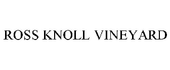 ROSS KNOLL VINEYARD