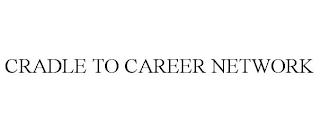 CRADLE TO CAREER NETWORK