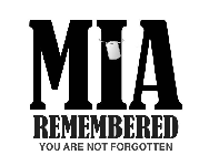 MIA REMEMBERED YOU ARE NOT FORGOTTEN