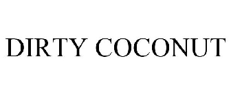DIRTY COCONUT