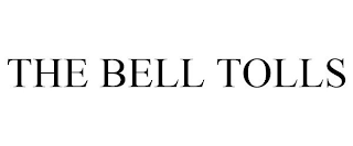 THE BELL TOLLS