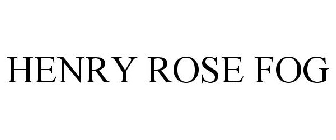 HENRY ROSE FOG