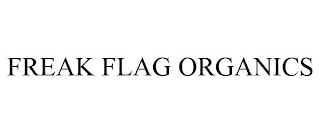 FREAK FLAG ORGANICS