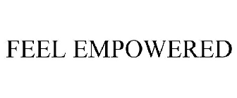 FEEL EMPOWERED