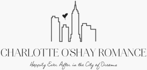 CHARLOTTE O'SHAY ROMANCE HAPPILY EVER AFTER IN THE CITY OF DREAMS
