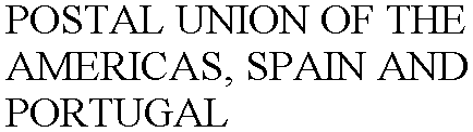 POSTAL UNION OF THE AMERICAS, SPAIN AND PORTUGAL