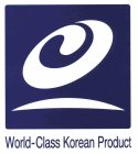 WORLD-CLASS KOREAN PRODUCT