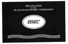 ORGANIZATION OF THE BLACK SEA ECONOMIC COOPERATION  BSEC