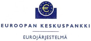 € EUROOPAN KESKUSPANKKI EUROJÄRJESTELMÄ