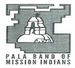 PALA BAND OF MISSION INDIANS