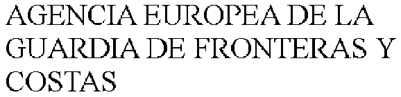 AGENCIA EUROPEA DE LA GUARDIA DE FRONTERAS Y COSTAS
