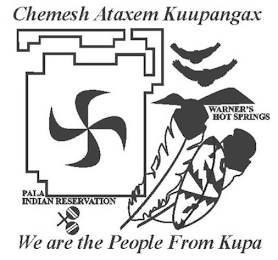 CHEMESH ATAXEM KUUPANGAX WARNER'S HOT SPRINGS PALA INDIAN RESERVATION WE ARE THE PEOPLE FROM KUPA