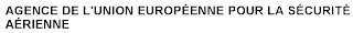 AGENCE DE L'UNION EUROPÉENNE POUR LA SÉCURITÉ AÉRIENNE