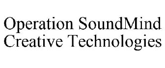 OPERATION SOUNDMIND CREATIVE TECHNOLOGIES