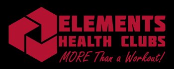 ELEMENTS HEALTH CLUBS MORE THAN A WORKOUT!