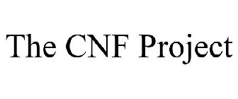 THE CNF PROJECT