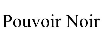 POUVOIR NOIR