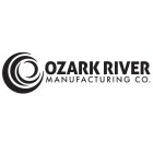 OZARK RIVER MANUFACTURING CO.